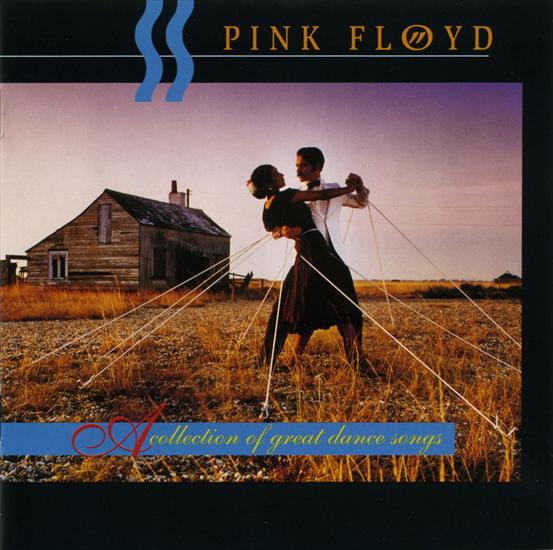 A Collection Of Great Dance Songs - Pink Floyd - A Collection Of Great Dance Songs - Front.jpg