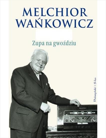 Zupa na gwozdziu -Melchior Wańkowicz - cover.jpg