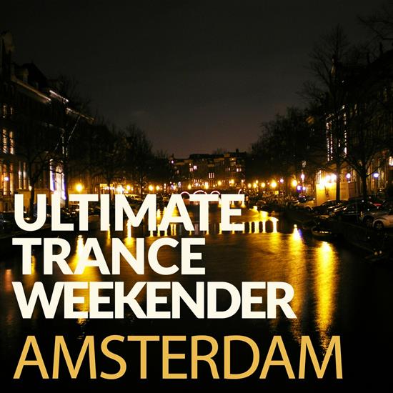 2023 - VA - Ultimate Trance Weekender - Amsterdam CBR 320 - VA - Ultimate Trance Weekender - Amsterdam - Front.png